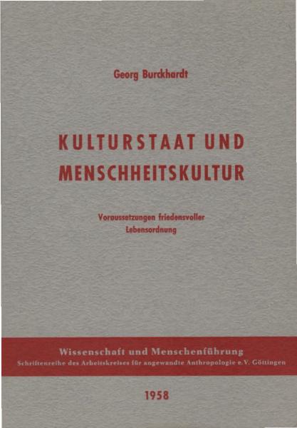 Kulturstaat und Menschheitskultur : Voraussetzungen friedensvoller Lebensordnung.