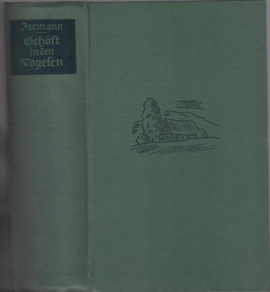 Gehöft in den Vogesen : Romanhafte Geschichten.