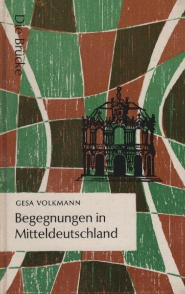 Begegnungen in Mitteldeutschland.