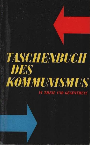 Taschenbuch des Kommunismus in These und Gegenthese.