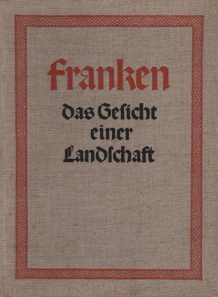Franken : Das Gesicht e. Landschaft ; Arbeitsheft d. Obergaues Franken (18).