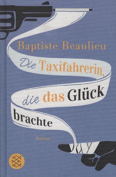Die Taxifahrerin, die das Glück brachte : Roman.