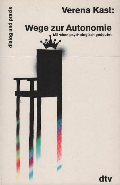 Wege zur Autonomie : Märchen psychologisch gedeutet.