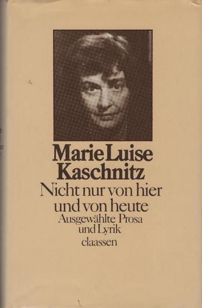 Nicht nur von hier und von heute : ausgew. Prosa u. Lyrik.