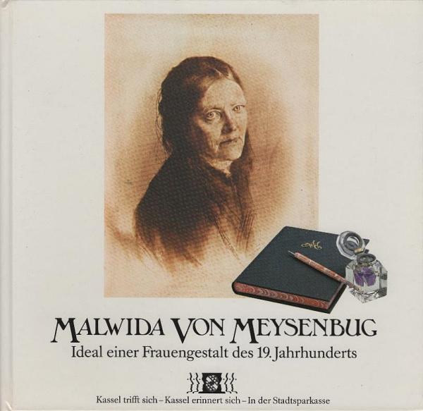 Malwida von Meysenbug : Ideal e. Frauengestalt d. 19. Jahrhunderts