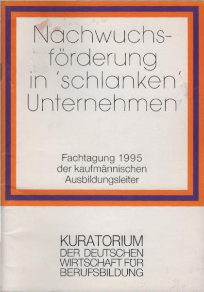 Nachwuchsförderung in "schlanken" Unternehmen.