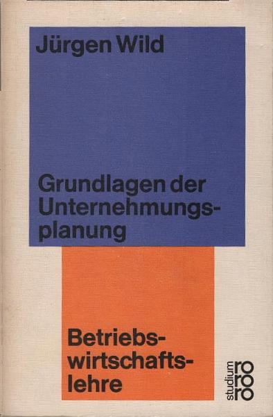 Grundlagen der Unternehmungsplanung.