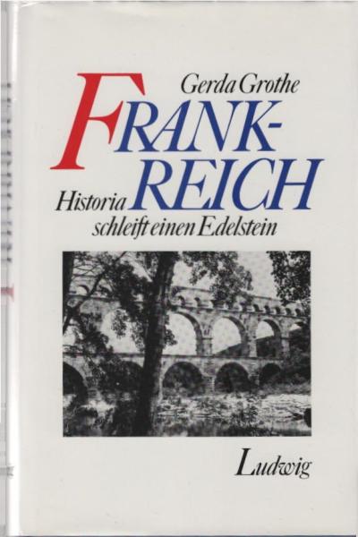 Frankreich : Historia schleift einen Edelstein.