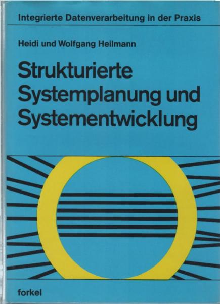 Heilmann, Heidi: Strukturierte Systemplanung und Systementwicklung; Teil: [Hauptbd.].