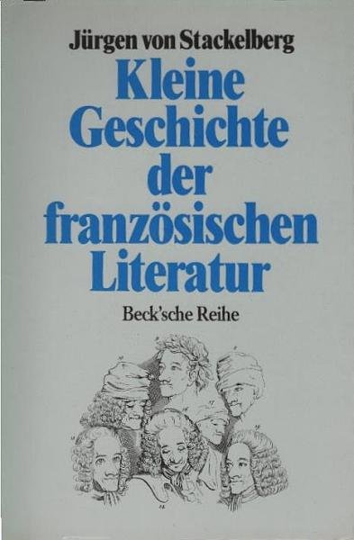 Kleine Geschichte der französischen Literatur.
