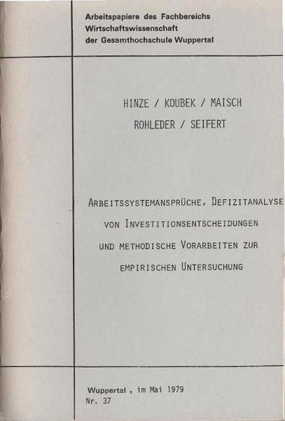 Arbeitssystemansprüche, Defizitanalyse von Investitionsentscheidungen und methodische Vorarbeiten zur empirischen Untersuchung.
