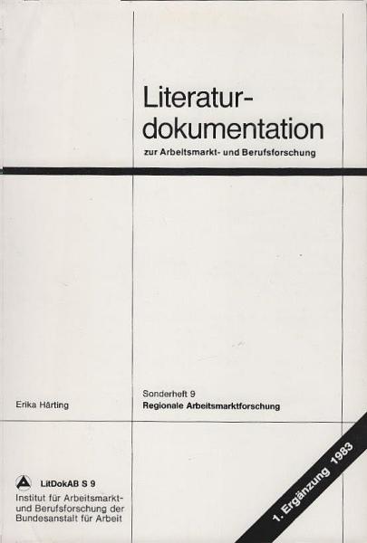 Regionale Arbeitsmarktforschung : Literatur und Forschungsprojekte. 1. Ergänzung 1983.