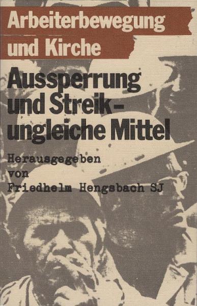 Aussperrung und Streik - ungleiche Mittel.