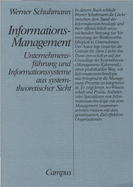 Informations-Management : Unternehmensführung und Informationssysteme aus systemtheoretischer Sicht.