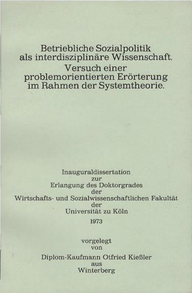 Betriebliche Sozialpolitik als interdisziplinäre Wissenschaft: Versuch einer problemorientierten Erörterung im Rahmen der Systemtheorie