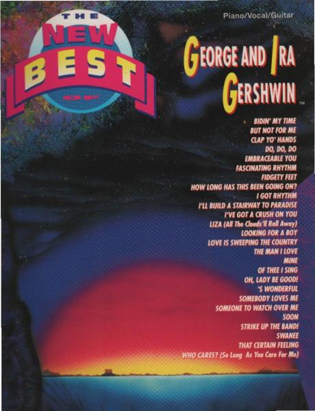 The new best of George and Ira Gershwin : Piano / Vocal / Guitar.