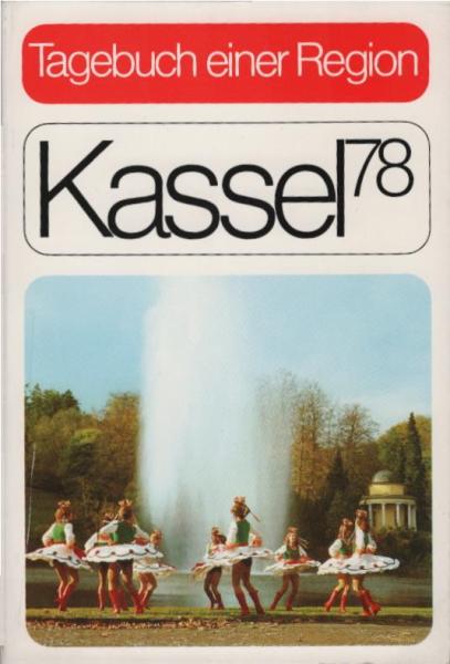Kassel 78. Tagebuch einer Region.