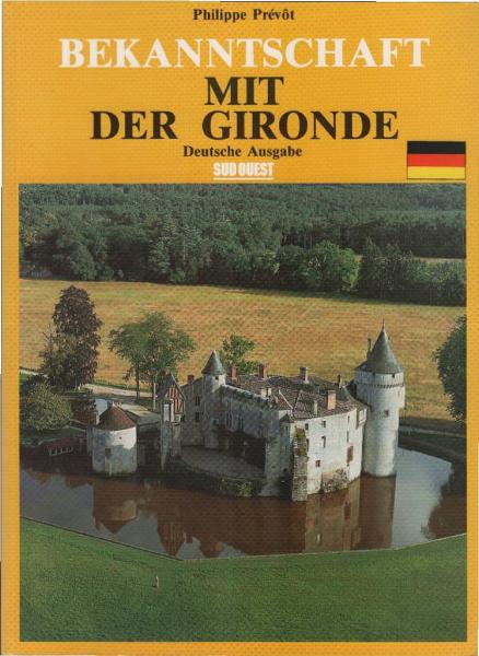 Bekanntschaft mit der Gironde.