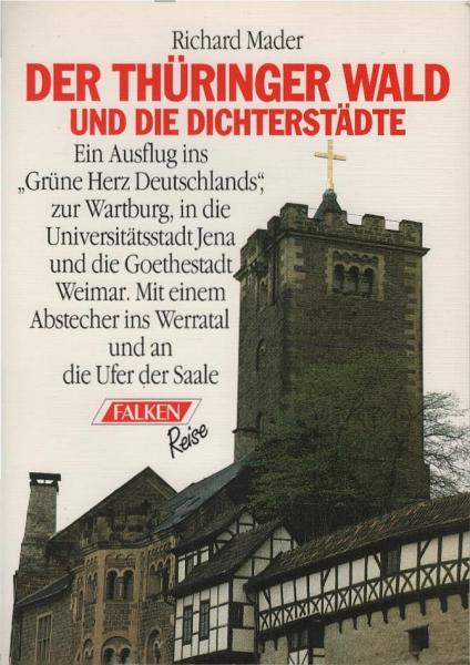 Der Thüringer Wald und die Dichterstädte.