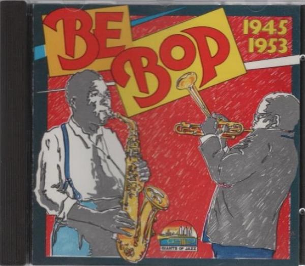 Be Bop 1945-53