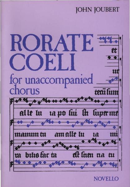 Rorate coeli : a cycle of four motets for Advent for unaccompanied chorus