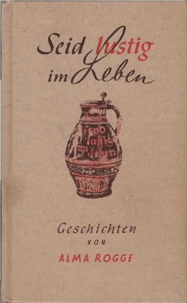 Seid lustig im Leben : Erlebte Geschichten.