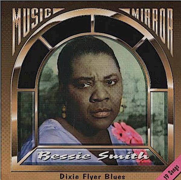 Bessie Smith : Dixie Flyer Blues (compilation, 19 tracks) [CD]
