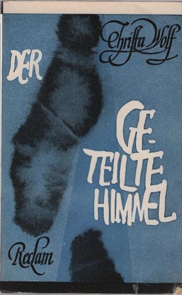 Der geteilte Himmel : Erzählung.
