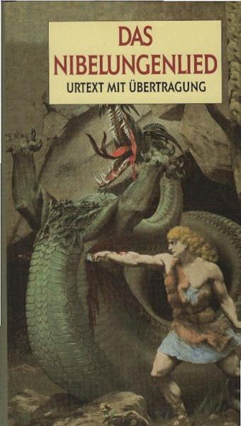 Das Nibelungenlied : Urtext mit Übertragung