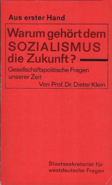 Warum gehört dem Sozialismus die Zukunft? : gesellschaftspolit. Fragen unserer Zeit.