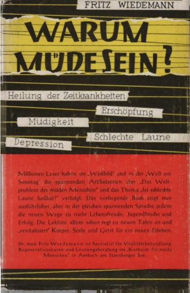 Warum müde sein? : Heilung d. Zeitkrankheiten Müdigkeit, Erschöpfung, Depression, schlechte Laune.
