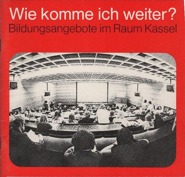 Wie komme ich weiter? Bildungsangebote im Raum Kassel