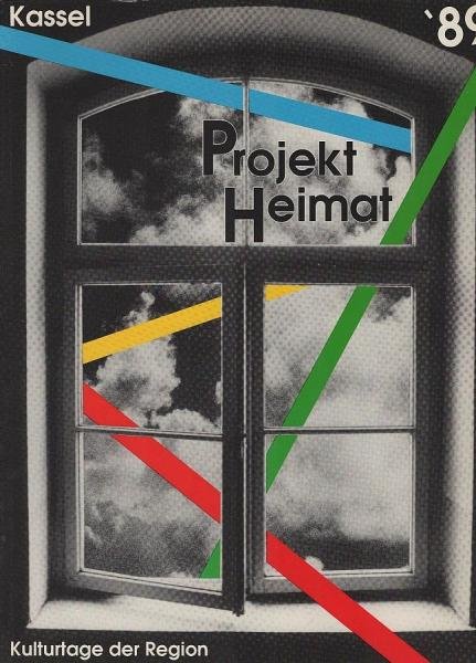 Projekt Heimat : eine Veranstaltungsreihe des Kulturamts der Stadt Kassel ; Programm April - Dezember ; Kulturtage der Region 1989