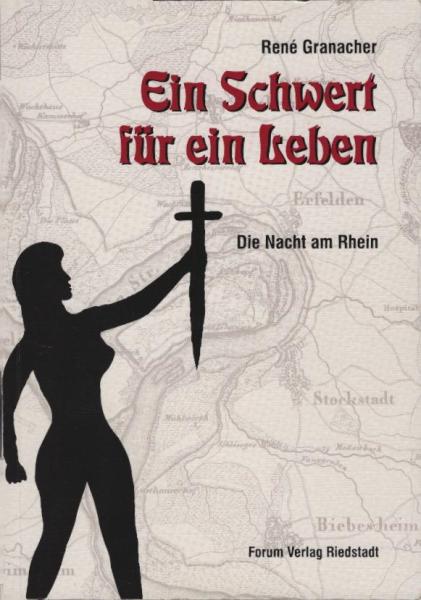 Ein Schwert für ein Leben : die Nacht am Rhein.
