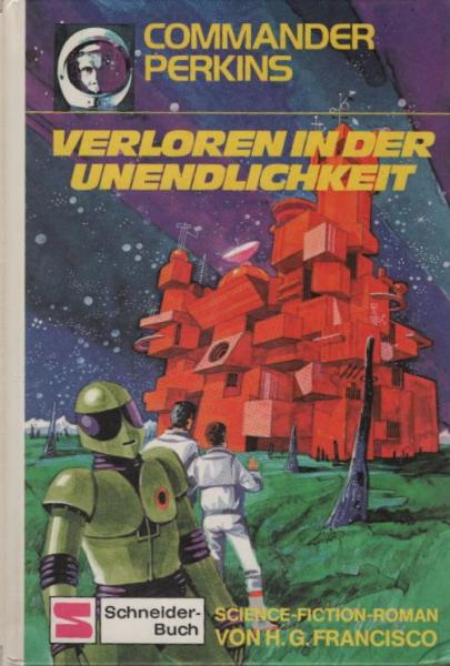 Commander Perkins; Teil: Verloren in der Unendlichkeit : Science-fiction-Roman