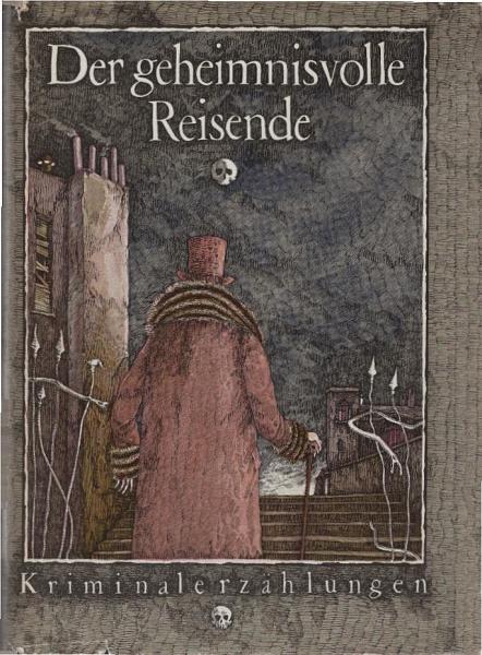 Der geheimnisvolle Reisende : Kriminalerzählungen.