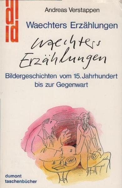 Waechters Erzählungen : Bildergeschichten vom 15. Jahrhundert bis zur Gegenwart.