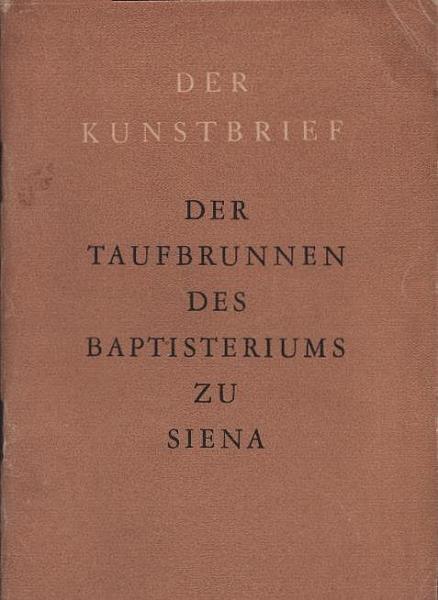 Der Taufbrunnen des Baptisteriums zu Siena.