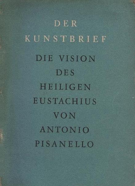 Die Vision des heiligen Eustachius.