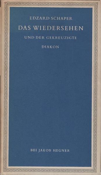 Das Wiedersehen und Der gekreuzigte Diakon.