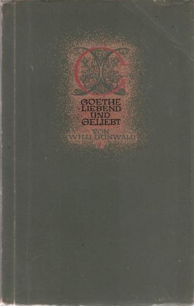 Goethe liebend und geliebt.