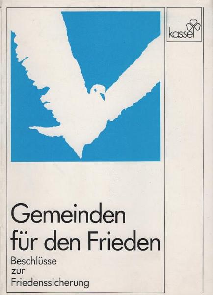 Gemeinden für den Frieden : Beschlüsse zur Friedenssicherung.