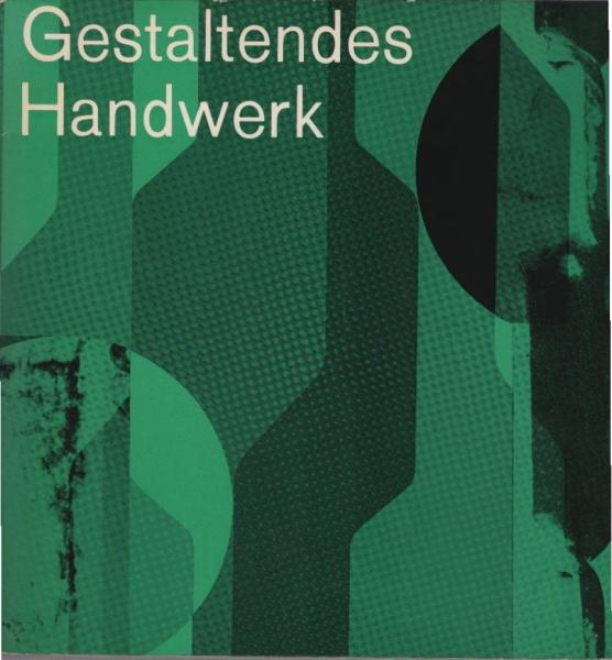 Gestaltendes Handwerk 1963.