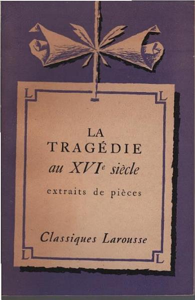 La tragédie au XVIe siècle : extraits de pièces