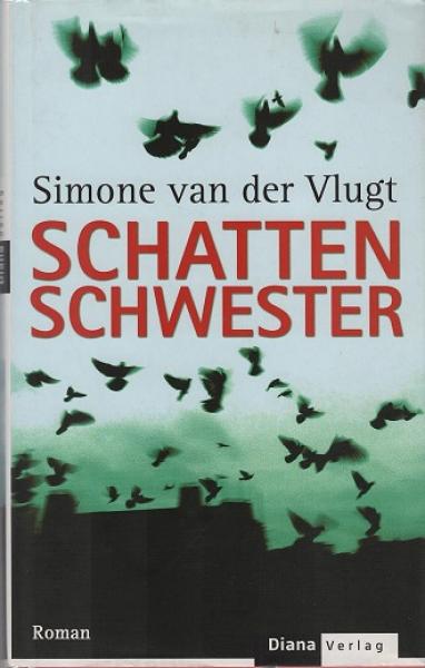 Schattenschwester : Roman.