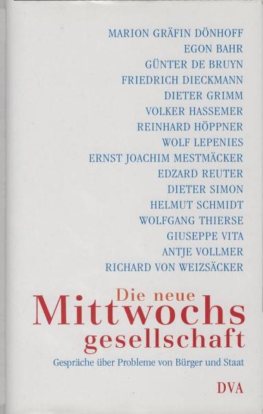Die neue Mittwochsgesellschaft : Gespräche über Probleme von Bürger und Staat.