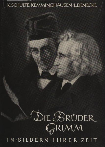 Die Brüder Grimm : in Bildern ihrer Zeit.