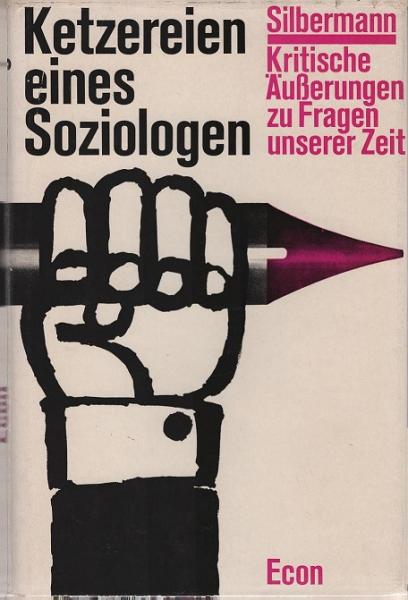 Ketzereien eines Soziologen : Krit. Äusserungen zu Fragen unserer Zeit.
