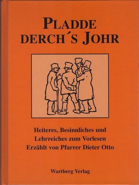 Pladde derch's Johr : Heiteres, Besinnliches und Lehrreiches zum Vorlesen.