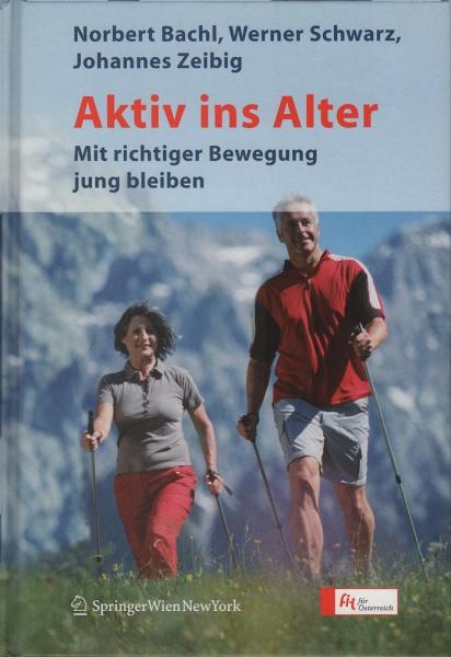 Aktiv ins Alter : mit richtiger Bewegung jung bleiben.